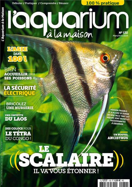 Aquarium à la maison n° 132 - mars / avril 2019
