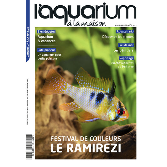 Aquarium à la maison n° 152 - Juillet / Août 2022