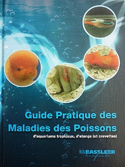 Guide Pratique des Maladies des Poissons d'Aquariums tropicaux et crevettes