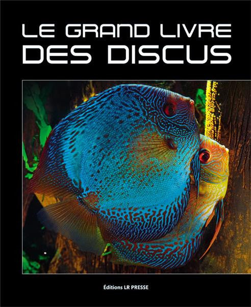 Le grand livre des Discus