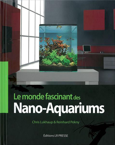 Le monde fascinant des Nano-Aquariums
