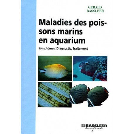 Maladies des poissons marins en aquarium - Dr Bassleer